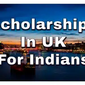 Scholarships in Uk For Indians